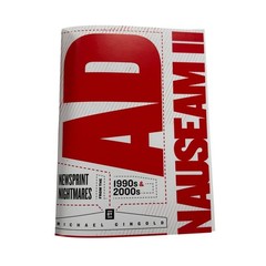 Ad Nauseam II Newsprint Nightmares from the 1990s & 2000s Hardback