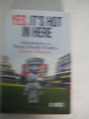 Yes Its Hot in Here Adventure in the World of Sports Mascots 232 pages