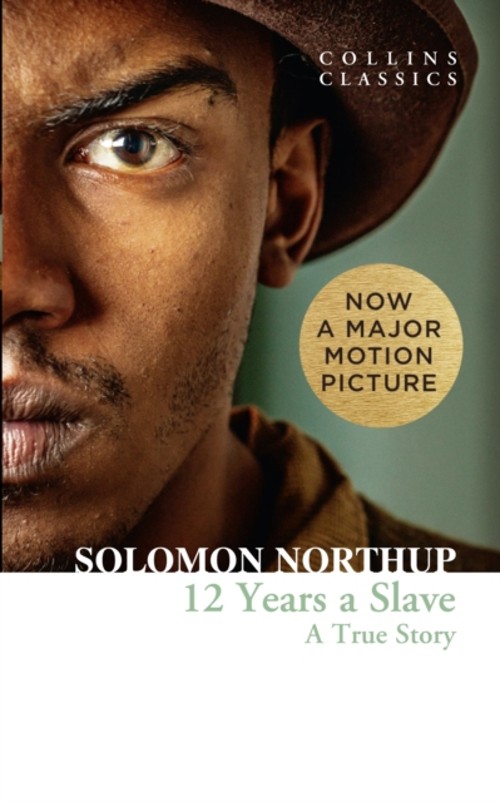 Collins Classics – 12 Years a Slave: a True Story Paperback Solom