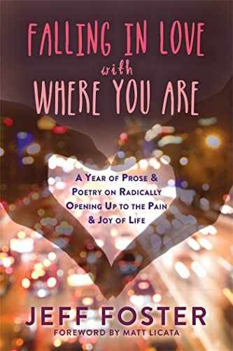 Falling in Love with Where You Are: A – Paperback, by Foster Jeff – Very Good