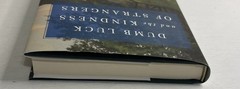 Dumb Luck and the Kindness of Strangers by John Gierach (2020, HC) Signed Ed
