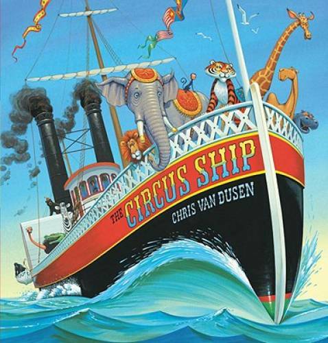 The Circus Ship – Hardcover By Van Dusen, Chris – GOOD
