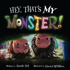 Hey, That’s MY Monster! – Hardcover By Noll, Amanda – GOOD