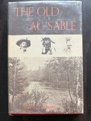 The Old Au Sable by Hazen L. Miller Michigan Regional Waterway History hc