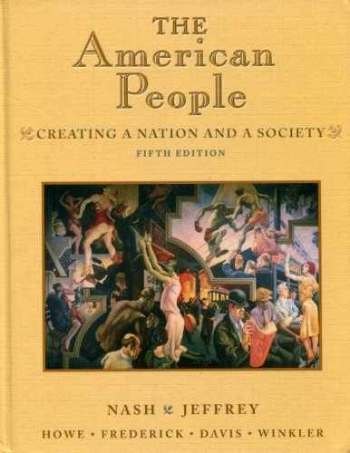 The American People: Creating a – Hardcover, by Nash Gary B.; – Acceptable