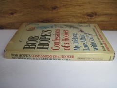 SIGNED COPY – BOB HOPE BOOK – CONFESSIONS OF A HOOKER MY LOVE AFFAIR WITH GOLF