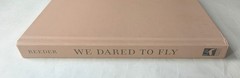 We Dared to Fly: Dangerous Secret Missions During the Vietnam War ~ Reeder Jr.,