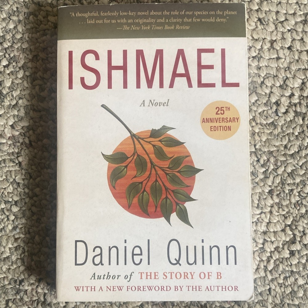 Daniel Quinn Ishmael: A Novel Trade Paperback 25th Anniversary Edition 1995
