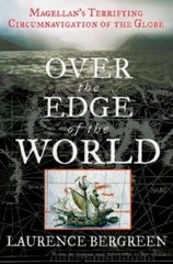 Over the Edge of the World: Magellan’s Terrifying Circumnavigation of th – GOOD