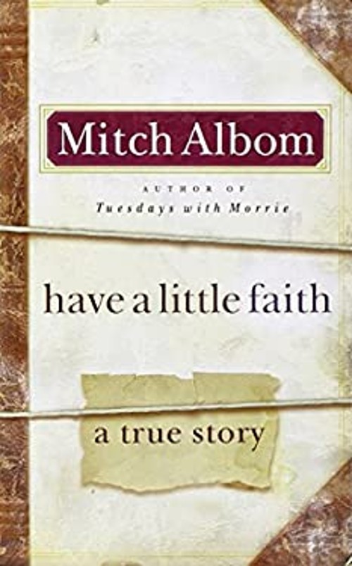 Have a Little Faith : A True Story Hardcover Mitch Albom
