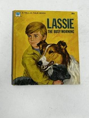 Lassie – The Busy Morning A Tell-A-Tale Book Hardcover 1973