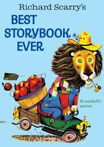 Richard Scarry’s Best Storybook Ever by Scarry, Richard