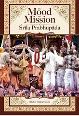 The Mood and Mission of Śrīla Prabhupāda