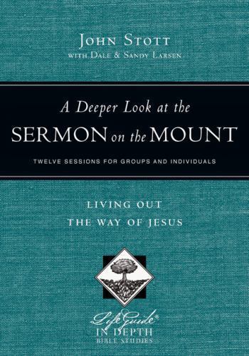 A Deeper Look at the Sermon on the Mount: Living Out the Way of Jesus (Li – GOOD