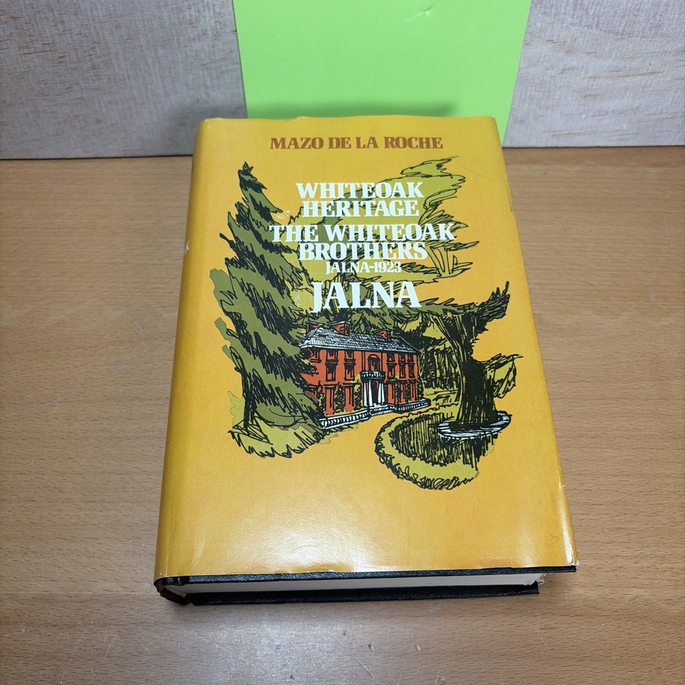 Whiteoak Heritage: The Whiteoak Brothers, Jalna 1923 [Hardcover] 1955
