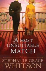 A Most Unsuitable Match – Paperback By Whitson, Stephanie Grace – VERY GOOD