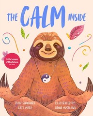 The Calm Inside: Inspiring Stories & Activities for Kids to Manage Big Emoti…