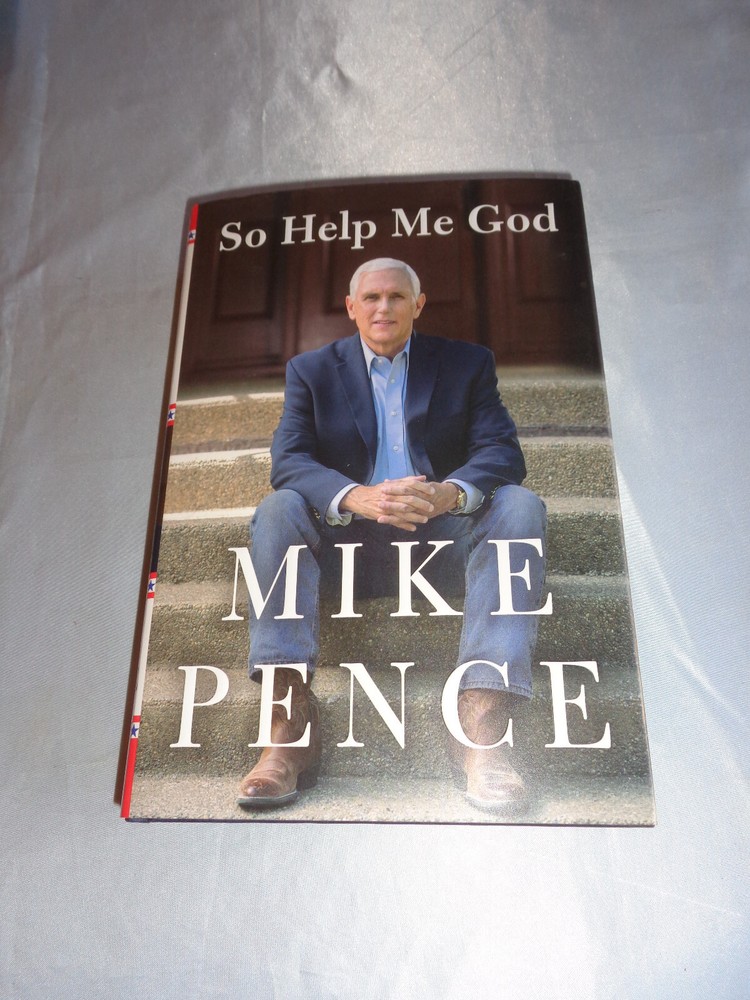 So Help Me God by Mike Pence SIGNED 2022 1st/1st Hardcover New!