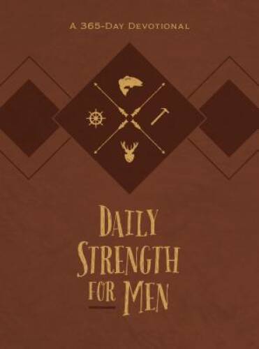 Daily Strength for Men: A 365-Day Devotional – Imitation Leather – VERY GOOD