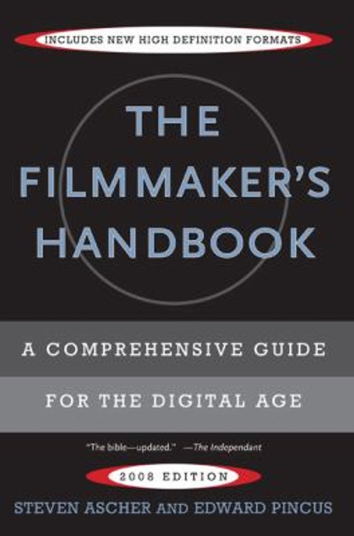 The Filmmaker’s Handbook : A Comprehensive Guide for the Digital
