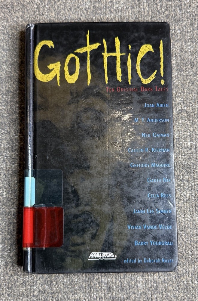 Gothic! Ten Original Dark Tales HC Deborah Noyes YA Horror Anthology