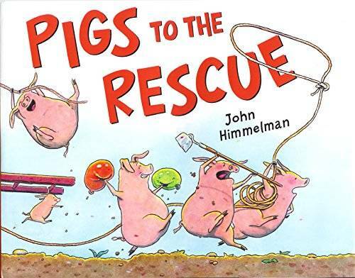 Pigs To The Rescue – Paperback By John Himmelman – GOOD