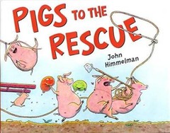 Pigs To The Rescue – Paperback By John Himmelman – GOOD