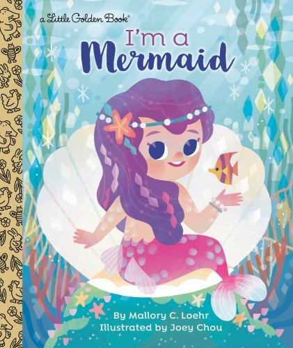 Im a Mermaid (Little Golden Book) – Hardcover By Loehr, Mallory – GOOD