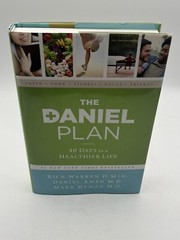 The Daniel Plan Ser.: The Daniel Plan : 40 Days to a Healthier Life by Daniel G.