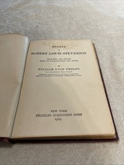 Essays of Robert Louis Stevenson by William Phelps – 1909 Hardcover