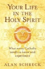 Your Life in the Holy Spirit by Dr. Schreck, Alan: New