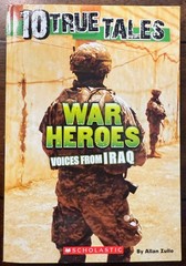 10 True Tales War Heroes : Voices from Iraq by Allen Zullo Gr 5-8 History NEW