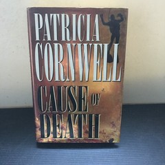 Cause of Death by Patricia Cornwell – Kay Scarpetta Ser. Novel (HardCover)