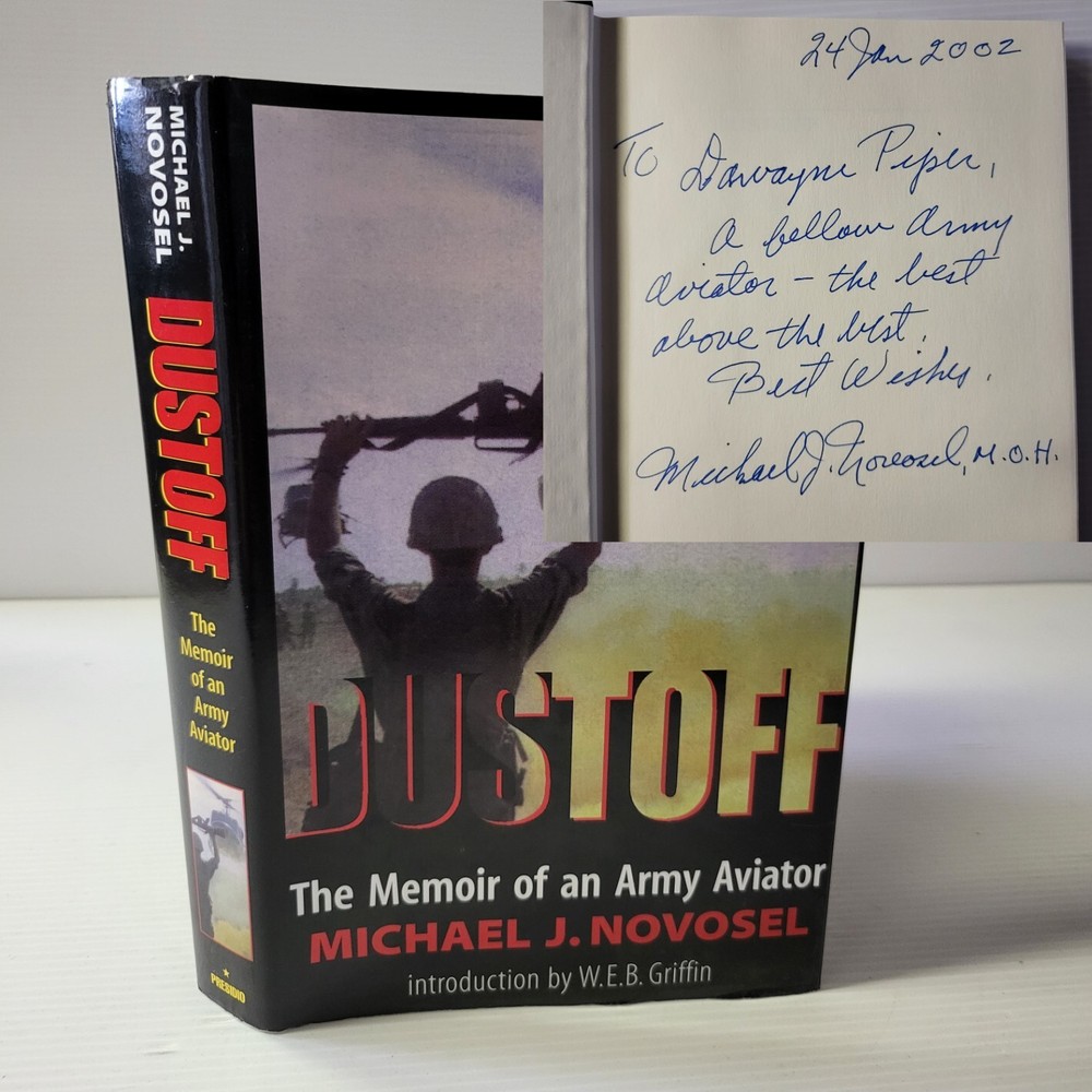 Dustoff: The Memoir of an Army Aviator by Michael J. Novosel *SIGNED* 1999 HC/DJ