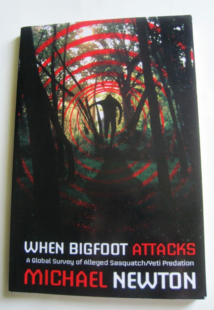 WHEN BIGFOOT ATTACKS, Michael Newton, paperback, 2000, rare, CFZ Press