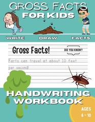 Gross Facts Handwriting Practice for Kids Ages 6-10: Printing Workbook for G…
