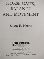 Horse Gaits, Balance and Movement Susan Harris 1993 Mechanics of Movement