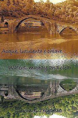 Acque, Lutulente E Chiare Waters, Muddy and Clear (Italian and English Edition)