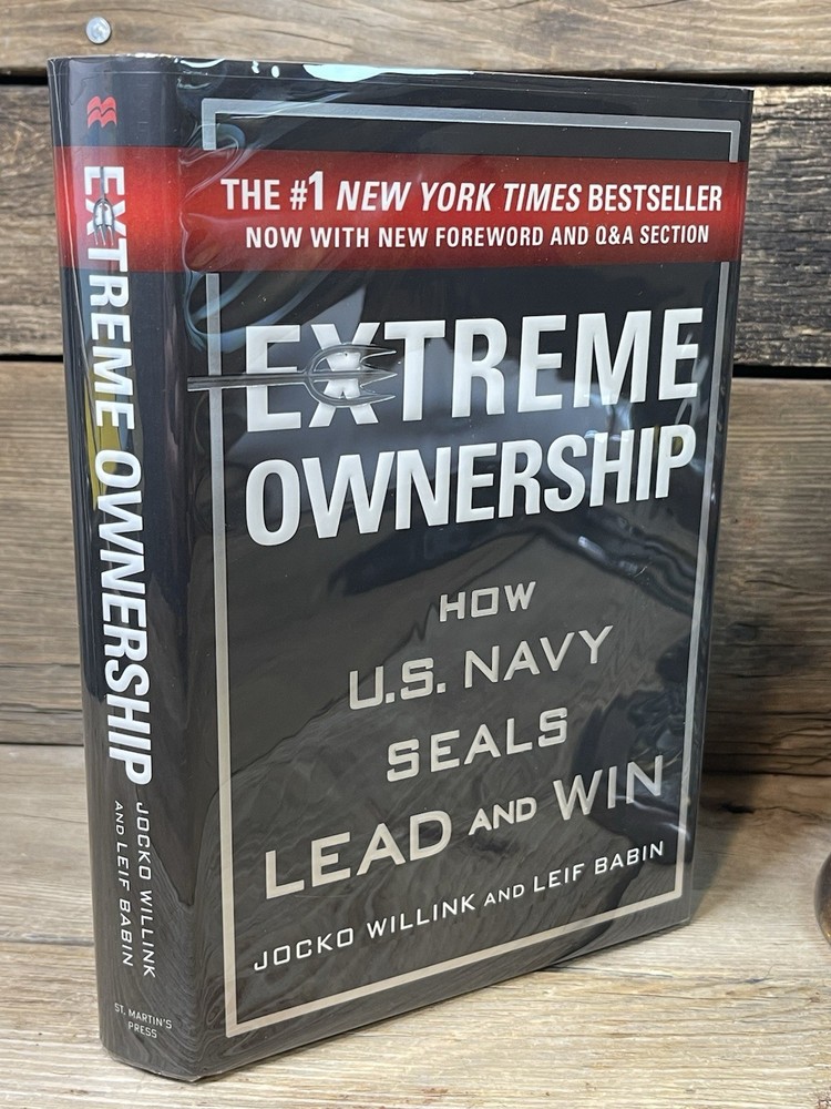 Extreme Ownership: How U.S. Navy SEALs Lead and Win 2 ND Edition 1ST Print