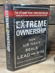 Extreme Ownership: How U.S. Navy SEALs Lead and Win 2 ND Edition 1ST Print
