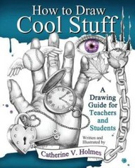 How to Draw Cool Stuff: A Drawing Guide for Teachers and Students – GOOD