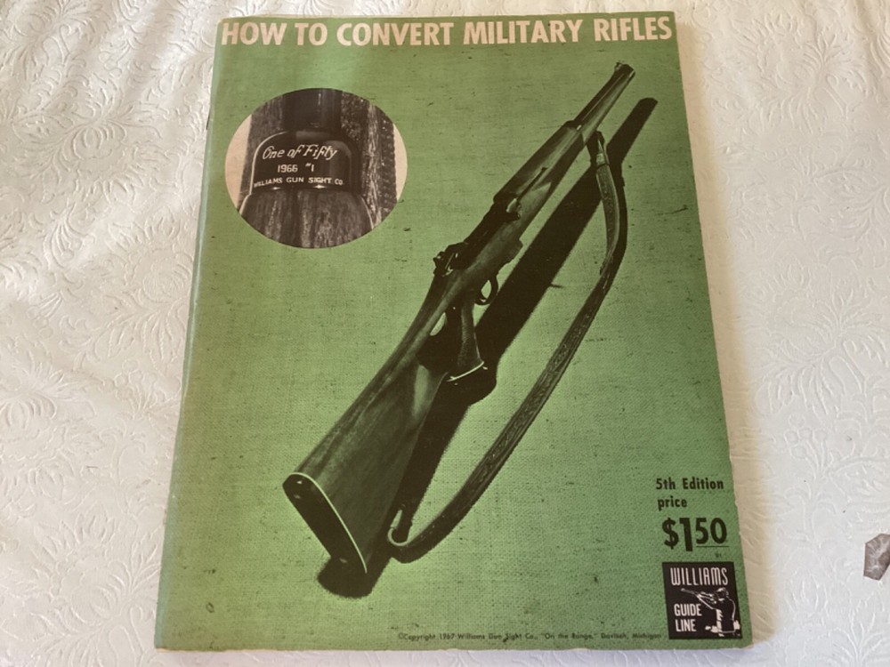 How to Convert Military Rifles, 1967 by Williams Gun Sight Co.; 76 pages