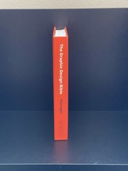 Graphic Design Bible: The Definitive Guide to Contemporary and Historical Graphi