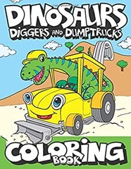 Dinosaurs, Diggers and Dump Trucks Paperback Big Dreams Art Suppl