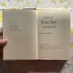 Great True Spy Stories edited by Allen Dulles (1968 HCDJ 392 pages CIA Director)