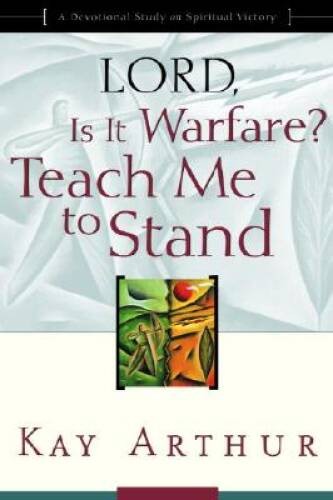 Lord, Is It Warfare? Teach Me to Stand: A Devotional Study on Spiritual – GOOD