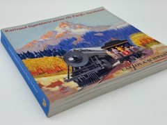 Railroad Signatures Across the Pacific Northwest Carlos A. Schwantes 1996 B&N