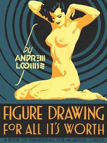 Figure Drawing for All It’s Worth – Hardcover, by Loomis Andrew – Very Good b