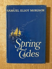 Spring Tides by Samuel Eliot Morison (1965 Hardcover) 1st Printing