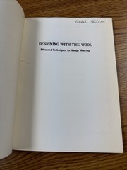 Designing with the Wool : Advanced Techniques in Navajo Weaving Noel Bennett PB